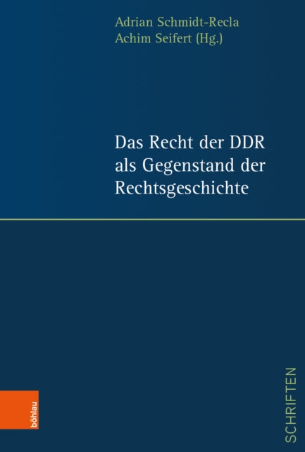 Das Recht der DDR als Gegenstand der Rechtsgeschichte