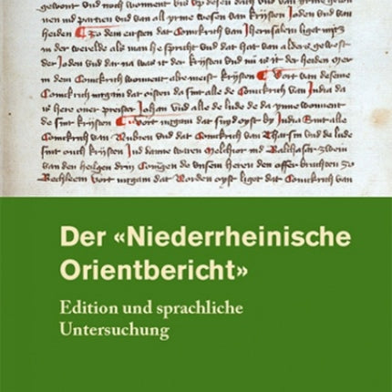 Der 'Niederrheinische Orientbericht': Edition und sprachliche Untersuchung