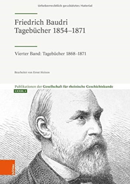 Friedrich Baudri: Tagebucher 1854-1871: Vierter Band: Tagebucher 1868-1871