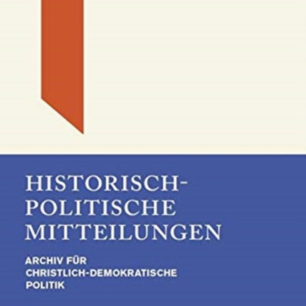 Historisch-Politische Mitteilungen: Archiv für Christlich-Demokratische Politik. Band 27