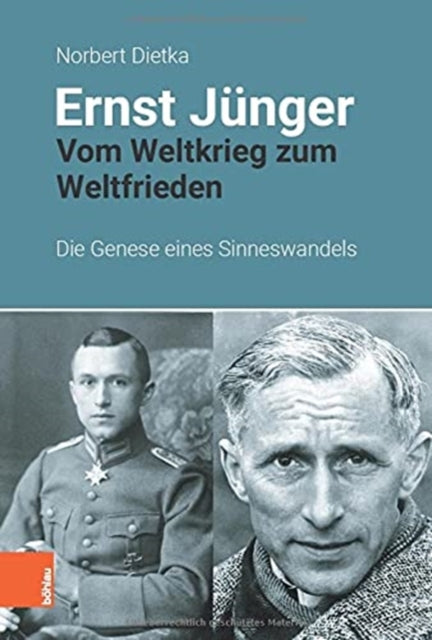 Ernst Jünger: Vom Weltkrieg zum Weltfrieden