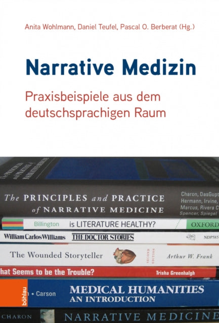 Narrative Medizin: Praxisbeispiele aus dem deutschsprachigen Raum