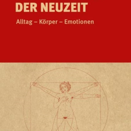 Der Mensch in der Neuzeit: Alltag -- Korper --