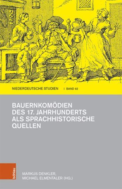 Bauernkomodien des 17. Jahrhunderts als sprachhistorische Quellen