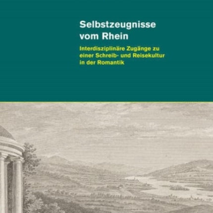 Selbstzeugnisse vom Rhein: Interdisziplinare