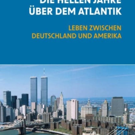 Die hellen Jahre uber dem Atlantik: Leben