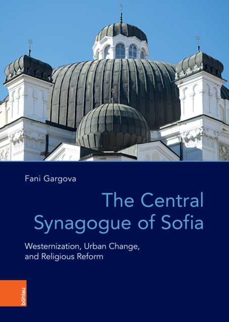 The Central Synagogue of Sofia: Westernization,