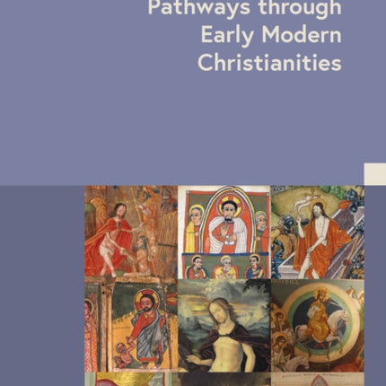 Pathways through Early Modern Christianities