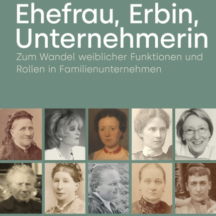 Ehefrau, Erbin, Unternehmerin: Zum Wandel