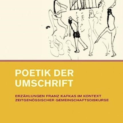 Poetik der Umschrift: Erzahlungen Franz Kafkas im
