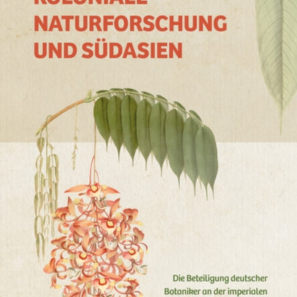Koloniale Naturforschung und Südasien
