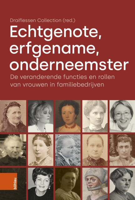 Echtgenote, erfgename, onderneemster: De veranderende functies en rollen van vrouwen in familiebedrijven