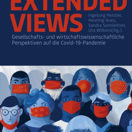 Extended Views: Gesellschafts- und wirtschaftswissenschaftliche Perspektiven auf die Covid-19-Pandemie