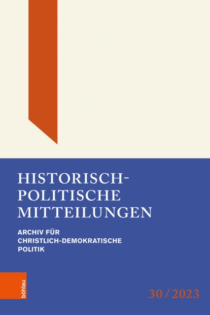 Historisch-Politische Mitteilungen: Archiv für Christlich-Demokratische Politik. Band 30