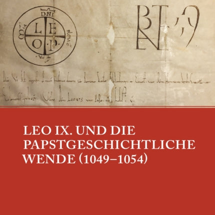 Leo IX. und die papstgeschichtliche Wende