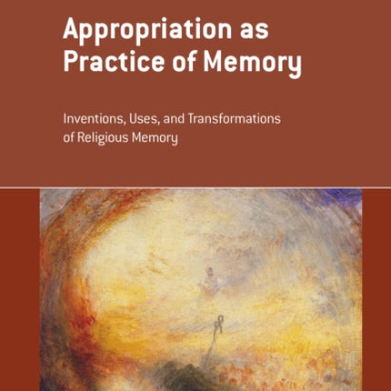 Appropriation as Practice of Memory