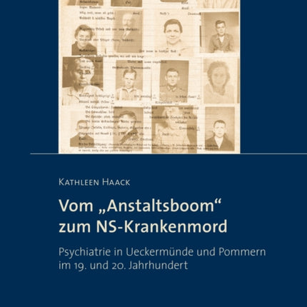 Vom âAnstaltsboomâœ zum NSKrankenmord