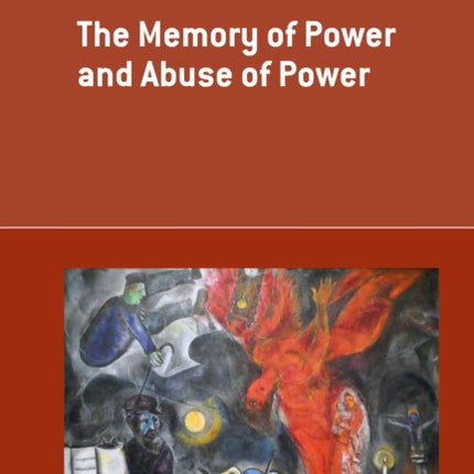 The Memory of Power and Abuse of Power