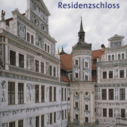 Das Dresdner Residenzschloss: Eine Einführung