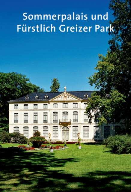 Sommerpalais und Fürstlich Greizer Park