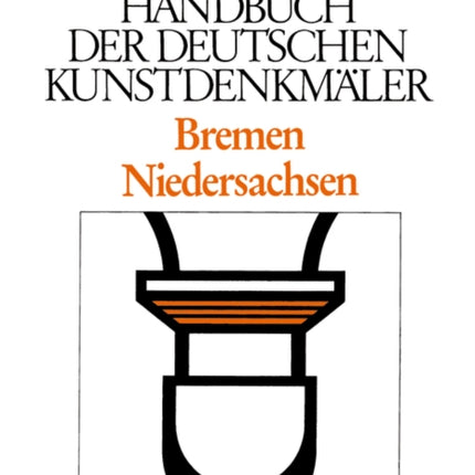 Dehio - Handbuch der deutschen Kunstdenkmäler / Bremen, Niedersachsen