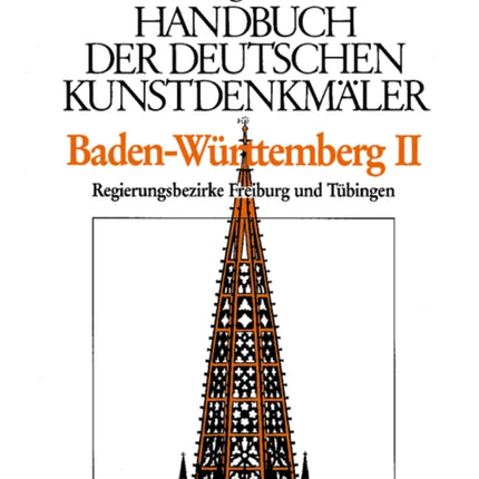 Dehio - Handbuch der deutschen Kunstdenkmäler / Baden-Württemberg Bd. 2: Regierungsbezirke Freiburg und Tübingen