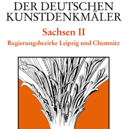 Dehio - Handbuch der deutschen Kunstdenkmäler / Sachsen Bd. 2: Regierungsbezirke Leipzig und Chemnitz