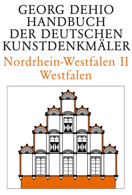 Dehio - Handbuch der deutschen Kunstdenkmäler / Nordrhein-Westfalen II: Westfalen