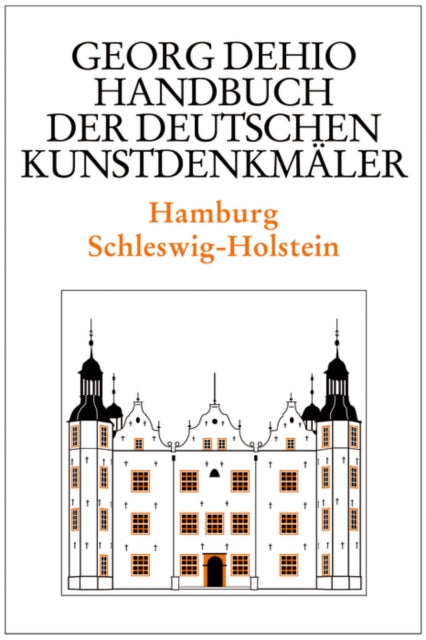 Dehio - Handbuch der deutschen Kunstdenkmäler / Hamburg, Schleswig-Holstein