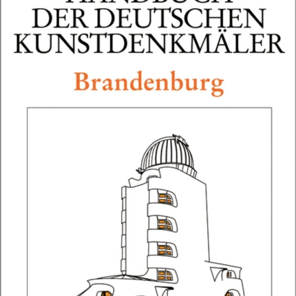 Dehio - Handbuch der deutschen Kunstdenkmäler / Brandenburg