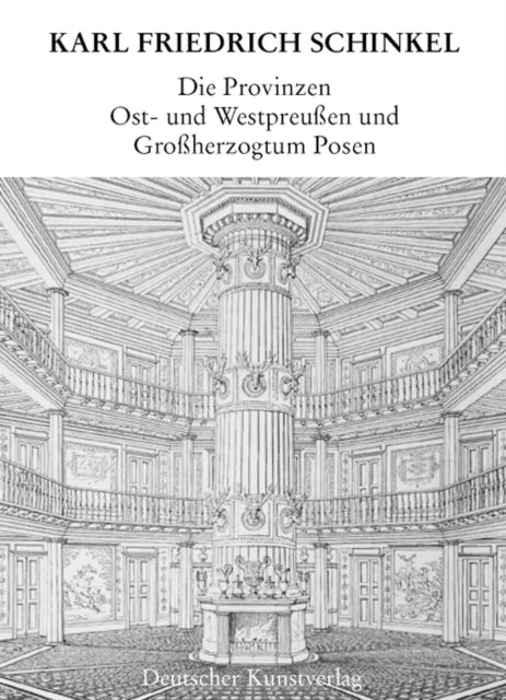 Die Provinzen Ost- und Westpreussen und Grossherzogtum Posen