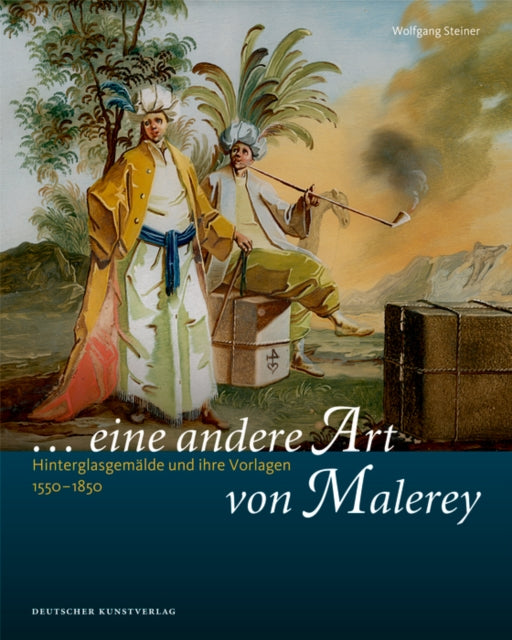 „... eine andere Art von Malerey“: Hinterglasgemälde und ihre Vorlagen 1550–1850