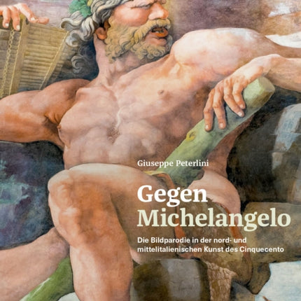 Gegen Michelangelo: Die Bildparodie in der nord-