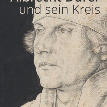 Albrecht Durer und sein Kreis