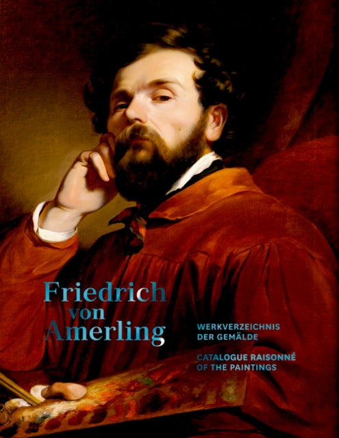 Friedrich von Amerling. Werkverzeichnis der