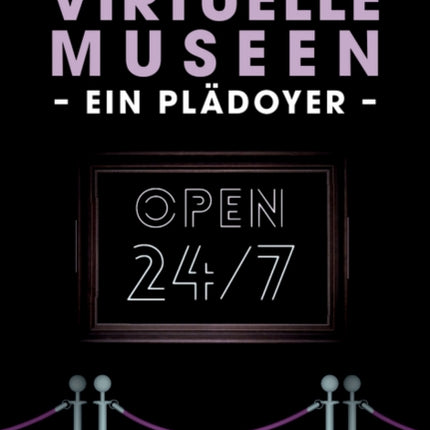 Virtuelle Museen  Ein Plädoyer