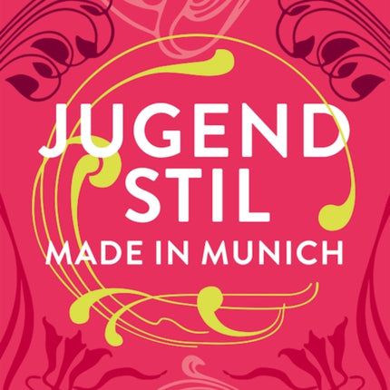 Jugendstil. Made in Munich