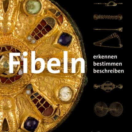 Fibeln: Erkennen – Bestimmen – Beschreiben