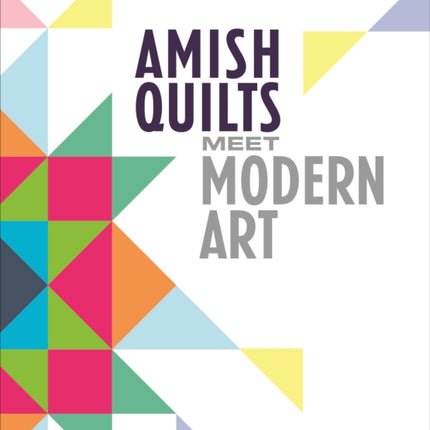 Amish Quilts Meet Modern Art