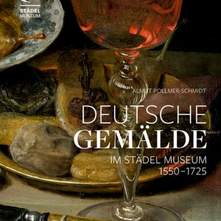 Deutsche Gemälde im Städel Museum 1550–1725 (2 Bände)