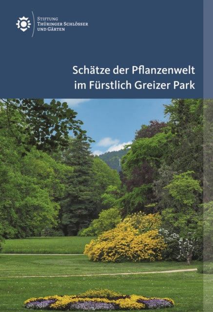 Schätze der Pflanzenwelt im Fürstlich Greizer Park