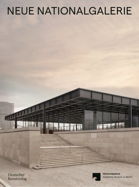 Neue Nationalgalerie: Mies van der Rohe's Museum