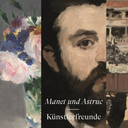 Manet und Astruc: Künstlerfreunde