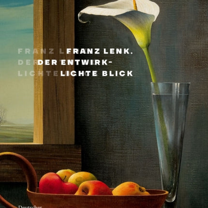 Franz Lenk: Der entwirklichte Blick