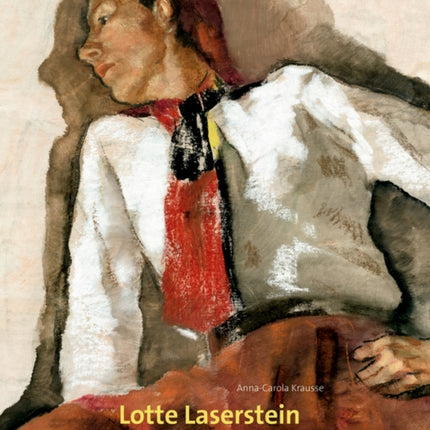 Lotte Laserstein: Meine einzige Wirklichkeit