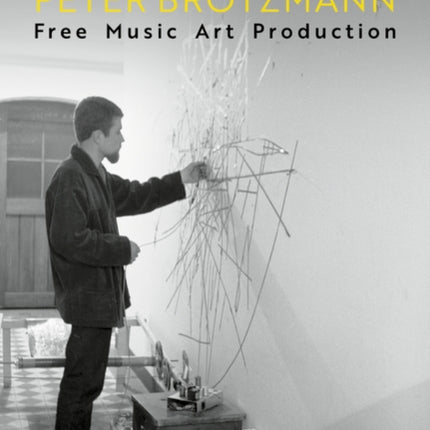 Kunst, Musik und Peter Brötzmann: Free Music Art Production