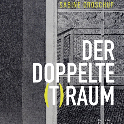 Sabine Groschup – DER DOPPELTE (T)RAUM