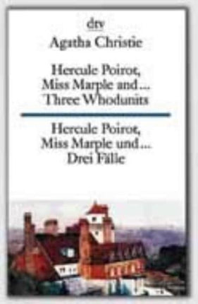 Hercule Poirot, Miss Marple and... (3 whodunnits)