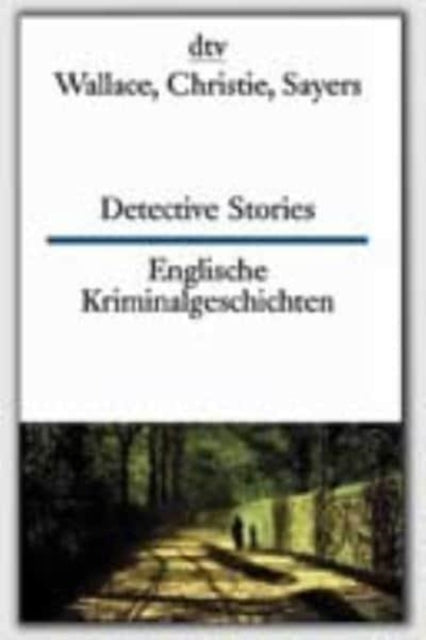 Detective Stories: Wallace, Christie, Sayers