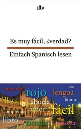 Es muy facil,  verdad?/Einfach Spanisch lesen